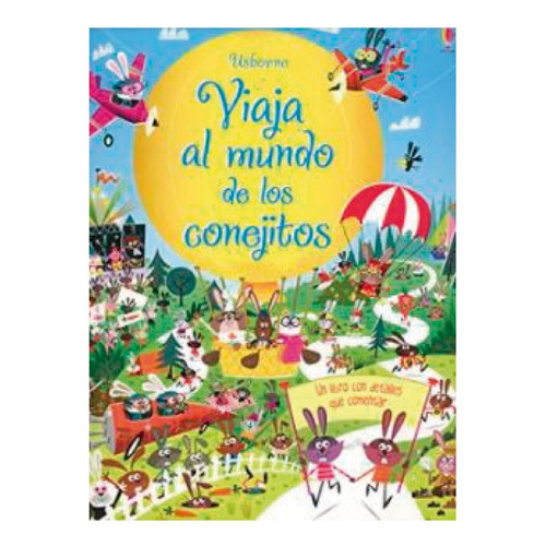 Viaja Al Mundo De Los Conejitos, De Stowell, Louie. Editorial Usborne Publishing, Tapa Blanda, Edición 1 En Español, 2013