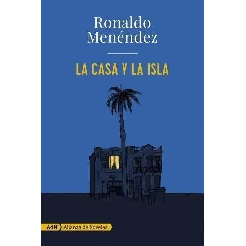 La Casa Y La Isla - Ronaldo Menendez