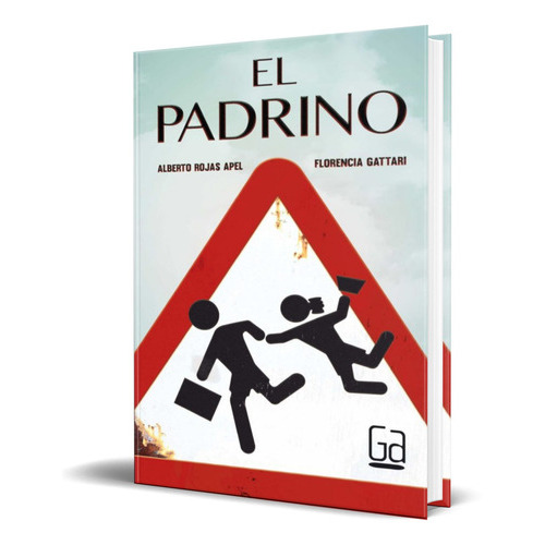 El Padrino, De Maria Florencia Gattari,alberto Ariel Rojas Apel. Editorial Ediciones Sm, Tapa Blanda En Español, 2016