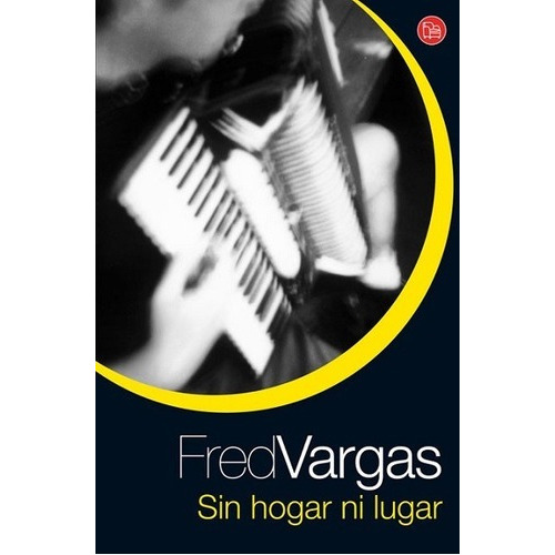 Sin Hogar Ni Lugar - Vargas Fred - Punto De Lectura
