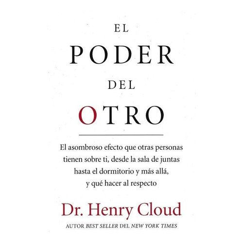 EL PODER DEL OTRO, de HENRY CLOUD. Editorial Harper Collins Publishers en español, 2017