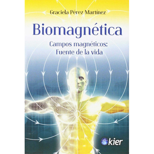 Biomagnãâ©tica, De Pérez Martínez, Graciela. Editorial Kier España S.l., Tapa Blanda En Español