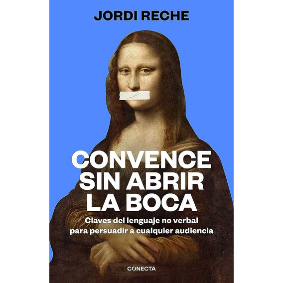 Convence Sin Abrir La Boca / Jordi Reche (envíos)
