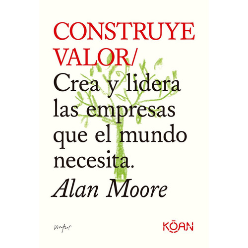 Libro Construye Valor - Moore, Alan