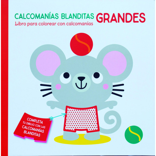 Calcomanías Blanditas Grandes: Ratón.: Libro para colorear con calcomanías : Ratón, de Varios. Editorial Jo Dupre Bvba (Yoyo Books), tapa blanda en español, 2022