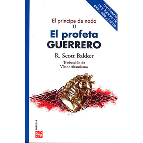 El Príncipe De Nada, Ii. El Profeta Guerrero: El Príncipe De Nada, Ii. El Profeta Guerrero, De Bakker, R. Scott. Editorial Fondo De Cultura Economica, Tapa Blanda, Edición 1 En Español, 2023