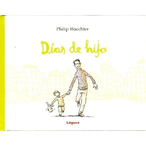 Días De Hijo - Philip Waechter