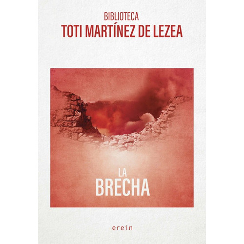 La Brecha, De Toti Martinez De Lezea. Editorial Erein Argitaletxea, S.a., Tapa Blanda En Español