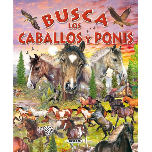 Busca los caballos y ponis, de Susaeta, Equipo. Editorial Susaeta, tapa dura en español