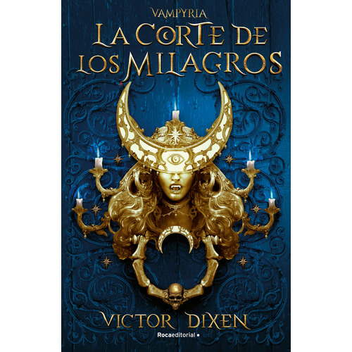 La Corte De Los Milagros, De Victor Dixen., Vol. 2. Roca Editorial, Tapa Blanda En Español, 2023