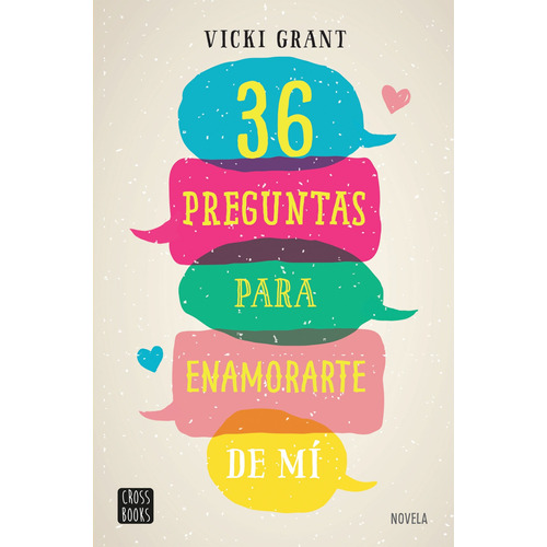 36 preguntas para enamorarte de mí, de Grant, Vicky. Serie Crossbooks Editorial Destino Infantil & Juvenil México, tapa blanda en español, 2019