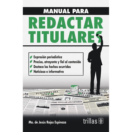 Manual Para Redactar Titulares, De Rojas Espinoza, Maria De Jesus., Vol. 3. Editorial Trillas, Tapa Blanda En Español, 2013