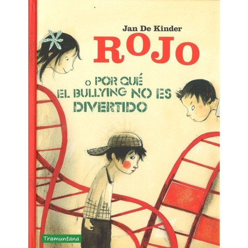 Rojo O Porquãâ El Bullyng No Es Divertido, De De Kinder, Jan. Tramuntana Editorial, Tapa Dura En Español
