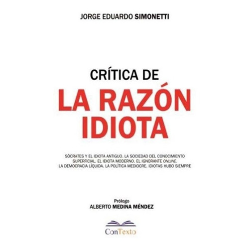 Critica De La Razon Idiota - Jorge Eduardo Simonetti