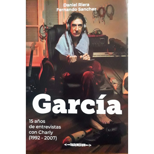 Garcia 15 Años De Entrevistas Con Charly 1992-2007