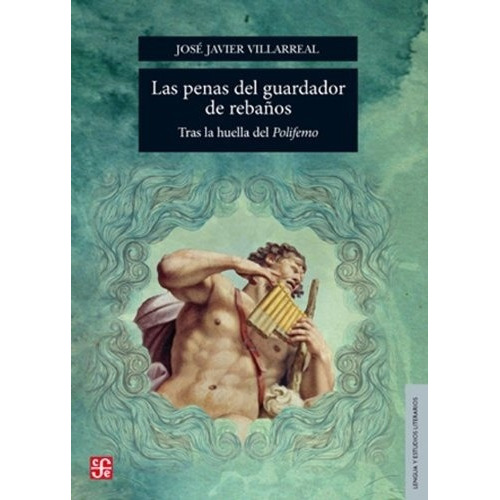 Penas Del Guardador De Rebaños, Las, De Villareal Jose Javi. Editorial Fondo De Cultura Económica En Español
