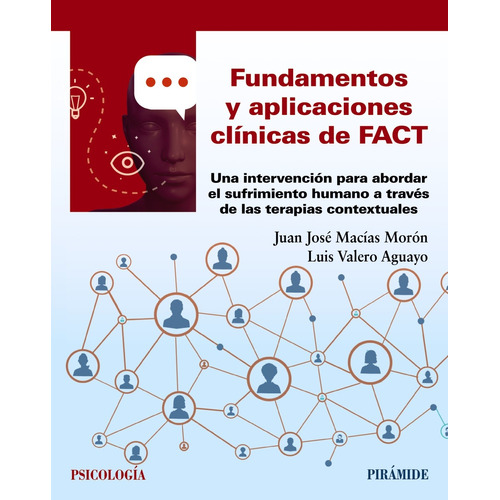 Fundamentos y aplicaciones clínicas de FACT., de Macías Morón, Juan José. Editorial PIRAMIDE, tapa blanda en español, 2021