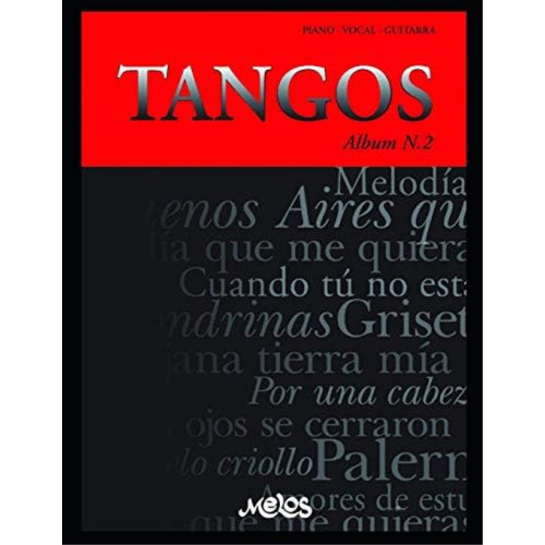 Tangos N-2: Piano - Vocal - Guitarra (piazzolla Astor - Partituras Coleccion Completa) (spanish Edition), De Argentina, Melos. Editorial Independently Published, Tapa Blanda En Español
