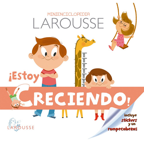 ¡Estoy creciendo! Minienciclopedia Larousse, de Guidoux, Valérie. Editorial Larousse, tapa dura en español, 2013