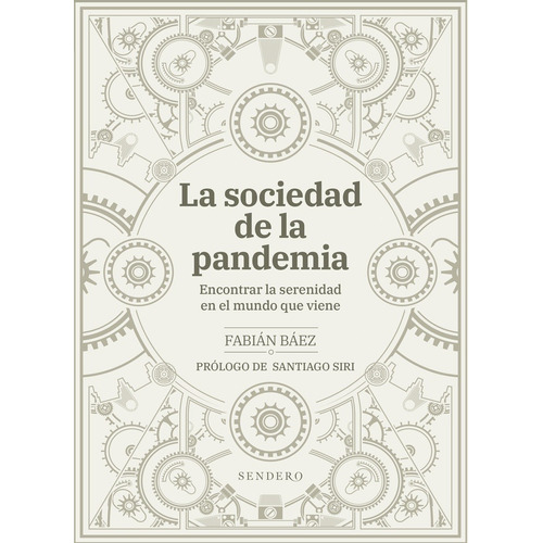 Libro La Sociedad De La Pandemia - Fabián Báez - Sendero