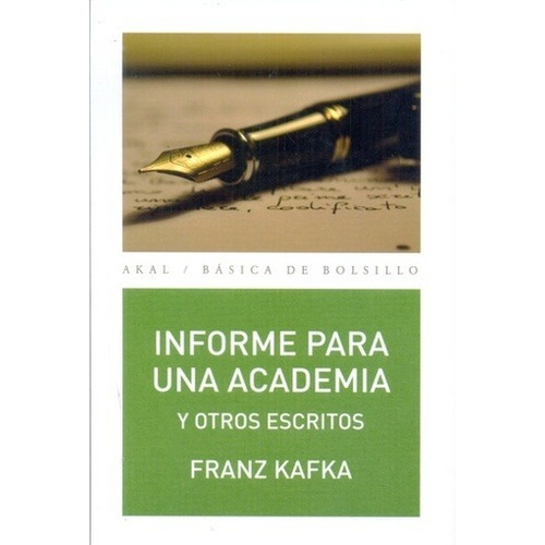Informe Para Una Academia Y Otros Escritos - Franz Kafka