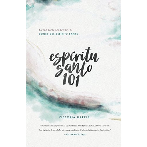 Espíritu Santo 101, De Harris, Victoria. Editorial Mary Immaculate Publishing, Tapa Blanda En Español, 2021