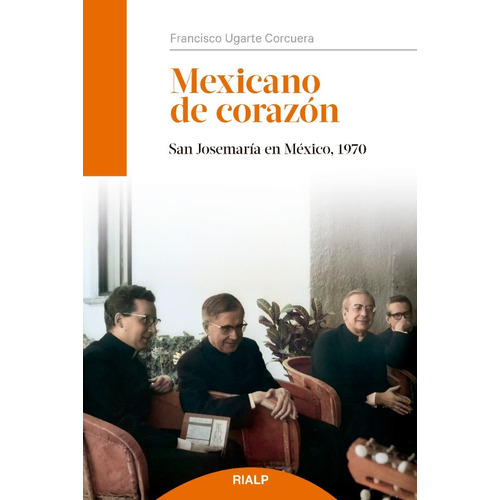 Libro - Mexicano De Corazón - Francisco Ugarte Corcuera