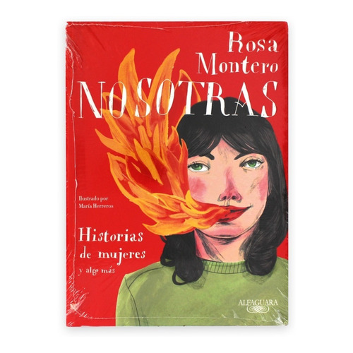 Nosotras- Historia De Mujeres Y Algo Más. Rosa Montero