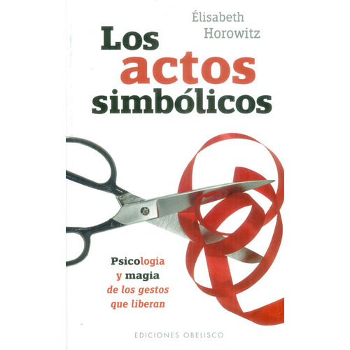 Los Actos Simbólicos, De Horowitz, Élisabeth. Editorial Ediciones Obelisco En Español
