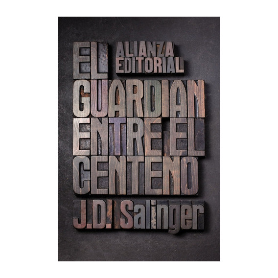 El Guardian Entre Centeno, De Salinger. Editorial Alianza En Español