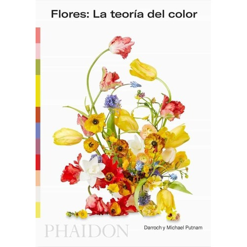 Libro Flores: La Teoria Del Color