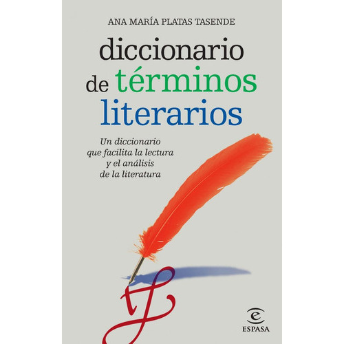Diccionario De Tãâ©rminos Literarios, De Platas Tasende, Ana María. Editorial Espasa, Tapa Blanda En Español