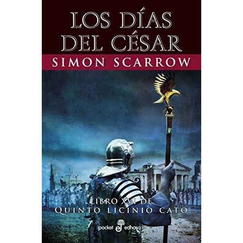 Dias Del Cesar Xvi,los - Scarrow, Simon