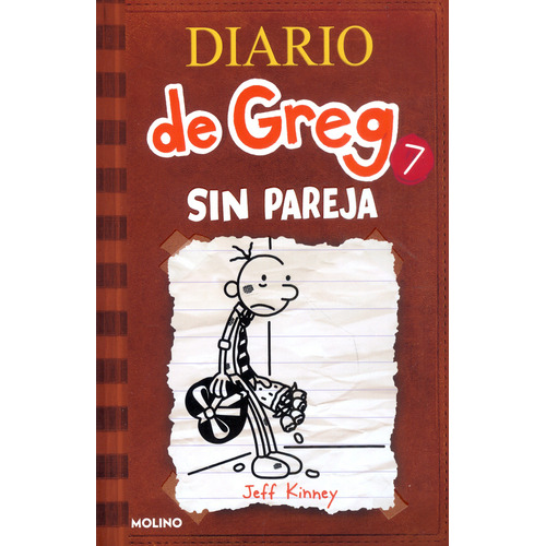 Sin Pareja (diario De Greg 7): Sin Pareja (diario De Greg 7), De Jeff Kinney. Editorial Molino, Tapa Blanda, Edición 1 En Español, 2021
