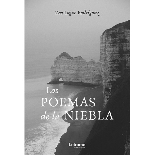 Los Poemas De La Niebla, De Logar Rodríguez, Zoe. Editorial Letrame S.l., Tapa Blanda En Español