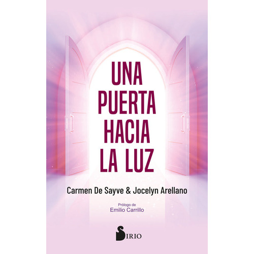 Una Puerta Hacia La Luz, de de Sayve, Carmen. Editorial Editorial Sirio, tapa blanda en español
