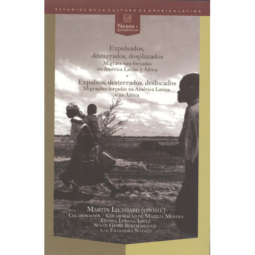 Expulsados, Desterrados, Desplazados. Migraciones Forzadas En América Latina Y En África, De Martín Lienhard. Editorial Iberoamericana, Tapa Blanda, Edición 1 En Español, 2011