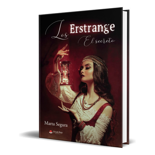 Los Erstrange, De Marta Segura Saez. Editorial Circulo Rojo, Tapa Blanda En Español, 2022