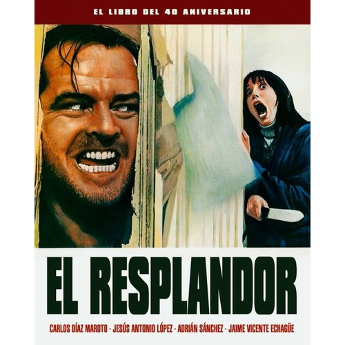 El Resplandor - Aa. Vv. - Cine - Stanley Kubrick - Notorious