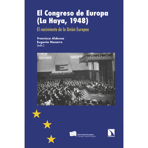 El Congreso De Europa (la Haya, 1948), De Francisco, Aldecoa (ed.). Editorial Los Libros De La Catarata En Español