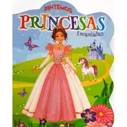 Libros Para Pintar Pintando Princesas Encantadas