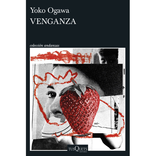 Libro Venganza, De Ogawa, Yoko. Editorial Tusquets, Tapa Blanda, Edición 1 En Español, 2023