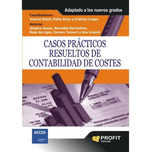 Casos Prácticos Resueltos De Contabilidad De Costes: Adapta, De Vicente Ripoll. Editorial Profit Editorial, Tapa Tapa Blanda En Español