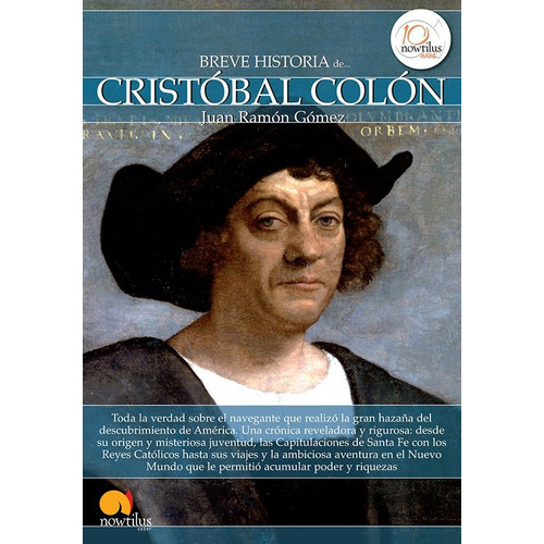 Breve Historia de Cristobal Colon, de Juan Ramon Gomez. Editorial Ediciones Nowtilus, tapa blanda en español, 2023