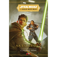 Livro Star Wars: Na Escuridão (the High Republic)