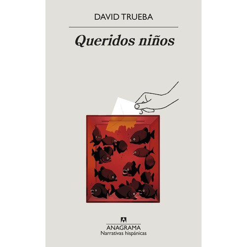 Libro Queridos Niños - David Trueba - Anagrama