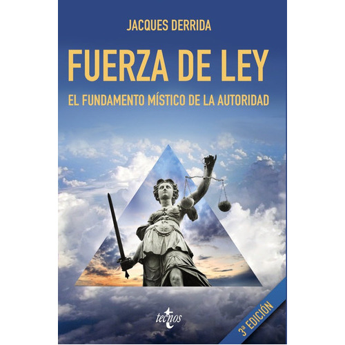 Fuerza De Ley, De Derrida, Jacques. Editorial Tecnos, Tapa Blanda En Español