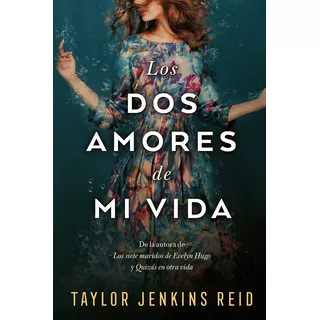 Dos Amores De Mi Vida, Los, De Jenkins Reid, Taylor. Editorial Urano, Tapa Blanda En Español, 2021