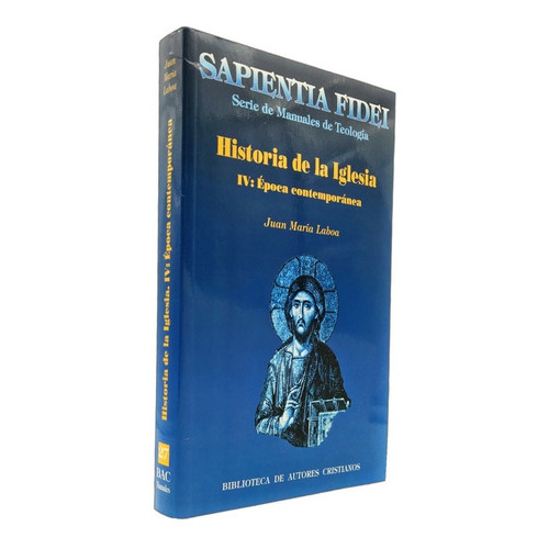 Historia De La Iglesia Iv, De Juan María Laboa. Editorial Biblioteca De Autores Cristianos, Tapa Blanda En Español, 2002