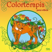 Libro P/ Colorear. Colorterapia Para Vibrar